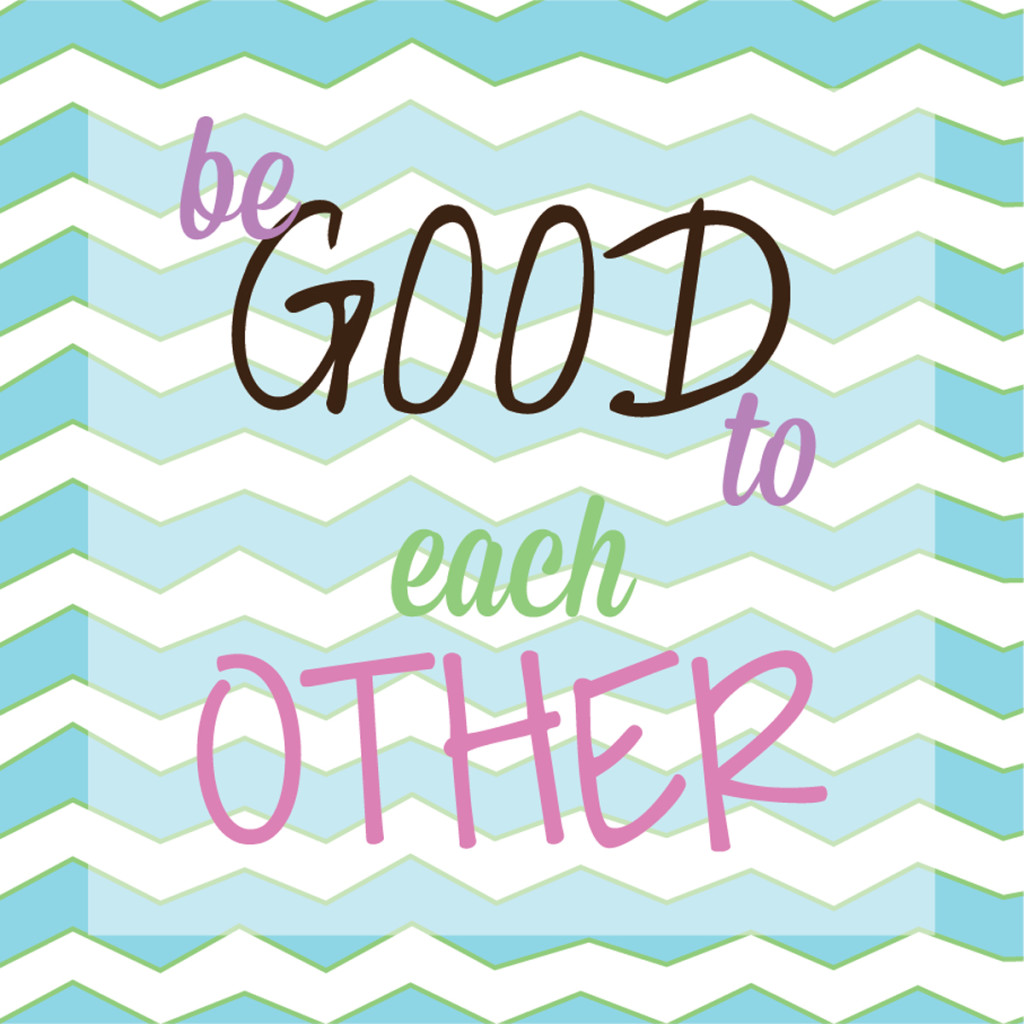 be-good-to-each-other