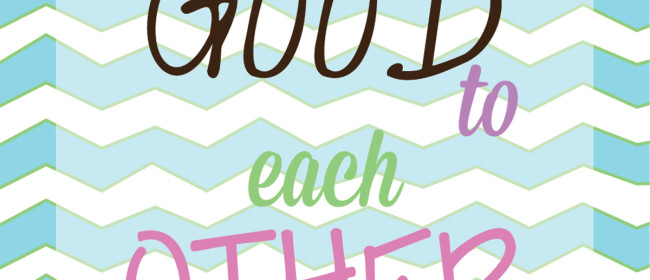 be-good-to-each-other
